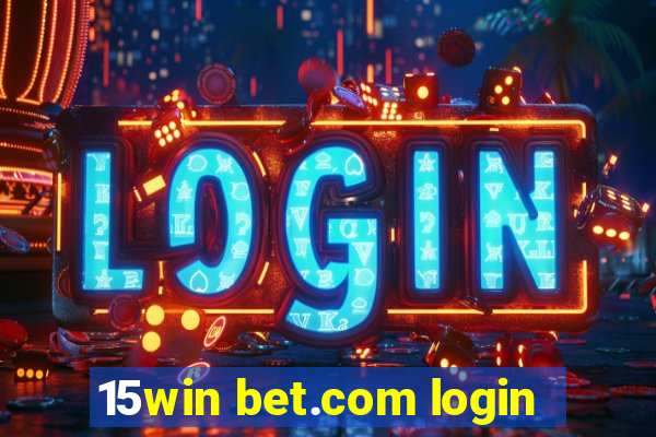 15win bet.com login